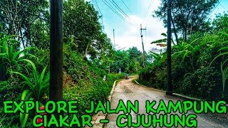 Explore Jalan Kampung Ciakar  Cijuhung Sukaratu [upl. by Sosthina]