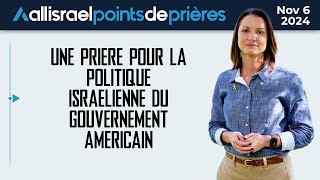 Prier pour que le président élu Trump se tienne aux côtés dIsraël  All Israel Points de Prières [upl. by Haramat]