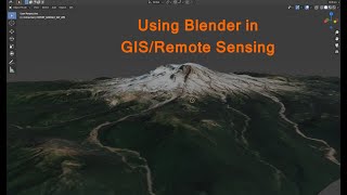 Using Blender in GIS and Remote Sensing [upl. by Edee]