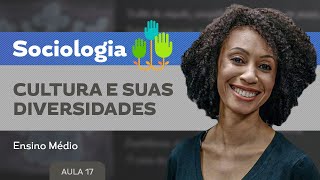 Cultura e suas diversidades​  Sociologia  Ensino Médio [upl. by Peonir737]