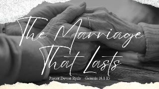 Pastor Devon Ryles  The Marriage That Lasts  12124 [upl. by Allenad]