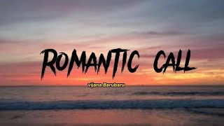 ROMANTIC CALL OFFICIAL LYRICS BY VIJANA BARUBARU gengeton zuchu love ngomma romantic [upl. by Nutsud]