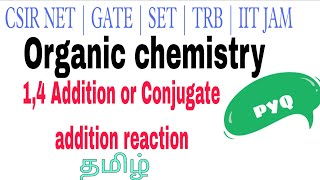 1 4 ADDITION REACTION  CONJUGATE ADDITION REACTION  TAMIL  CSIR NET CHEMICAL SCIENCE PYQ [upl. by Micheal]