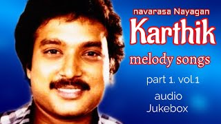 Navarasa Nayagan Karthik melody songs Tamil movie audio songs Jukebox [upl. by Annawad]