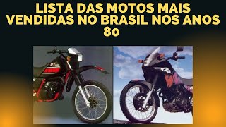 Motos mais vendidas no Brasil nos anos 80 [upl. by Thessa942]