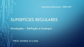 Geometria Diferencial  Superfícies Regulares  Introdução e Exemplo [upl. by Eirahcaz791]