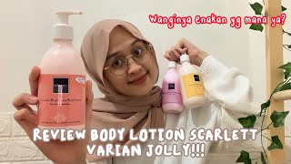 REVIEW BODY LOTION SCARLETT VARIAL JOLLY Wanginya kok [upl. by Airetnuhs]