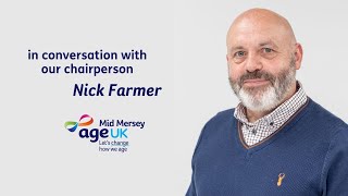 In Conversation with Age UK Mid Mersey Chairperson Nick Farmer [upl. by Viridi880]