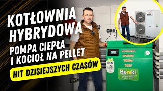 KOTŁOWNIA HYBRYDOWA pompa ciepła i kocioł na pellet HIT dzisiejszych czasów  Grupa Berski [upl. by Orlantha]