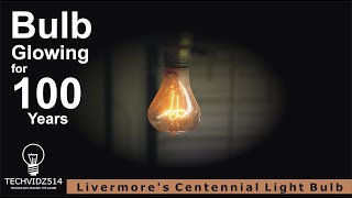 Livermores Centennial Light Bulb  techvidz514  Bulb Glowing for more than 100 years [upl. by Enrobso]