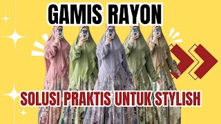 RASAKAN SENSASI LEMBUT Gamis Rayon Terbaru YANG SEJUK DI KULIT [upl. by Yelsnit]