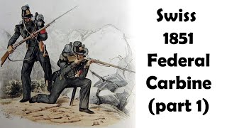 Swiss 1851 Federal Carbine Part 1 [upl. by Rodrique]