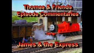 TampF Episode Commentaries  James amp the Express [upl. by Yvonne959]