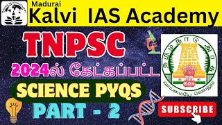 🔥 2024 TNPSC Science mcqs part 2 🔥 Kalvi IAS Academy 🏆 [upl. by Allyce]