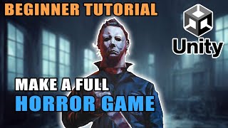 How To Make A Horror Game In Unity From Start To Finish [upl. by Anneehs]