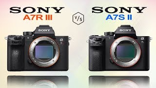 SONY Alpha A7R III vs SONY Alpha A7S II [upl. by Leviram]