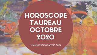 Horoscope Taureau et Ascendant Taureau Octobre 2020 [upl. by Enelahs303]