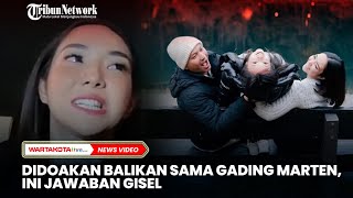 Didoakan Balikan sama Gading Marten Ini Jawaban Gisella Anastasia [upl. by Nuris]