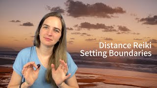 Distance Reiki  Setting Boundaries Releasing Self Limiting Beliefs [upl. by Eilime683]