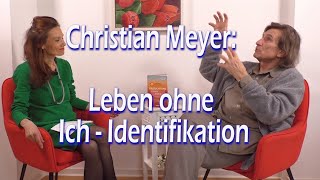 Christian Meyer Leben ohne Ich  Identifikation [upl. by Arahs]