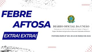 EXTRA EXTRA  Notícia Importante sobre a Febre Aftosa no Brasil [upl. by Silrak]