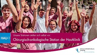 Wir sind Station HAU 1  Chirurgischonkologische Station der Hautklinik [upl. by Enitsirhc745]