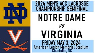 2024 Lacrosse Notre Dame vs Virginia Full Game 5324 Men’s ACC Lacrosse Championship Semifinal [upl. by Powder]