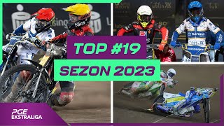 PGE Ekstraliga 2023 TOPlista 19 Spartanie pokazali charakter Anioły z zaliczką przed rewanżem [upl. by Nylareg]