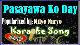 Pasayawa Ko Day Karaoke Version by Milyo Naryo Karaoke Cover Minus One [upl. by Ythomit372]