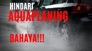 AQUAPLANING JANGAN ASAL TEROBOS GENANGAN AIR BISA KECELAKAAN [upl. by Faustena]