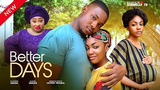 BETTER DAYS New Movie Angel Unigwe Chioma Nwosu Victory Michael 2024 Nollywood Movie [upl. by Essilrahc]