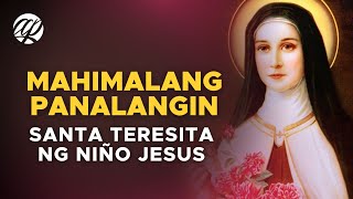 STA TERESITA Mahimalang Panalangin • Tagalog Prayer to St Therese of Lisieux [upl. by Fotzsyzrk420]