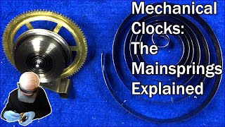 Spring Driven Mechanical Clocks The Mainspring Explained [upl. by Kiki667]