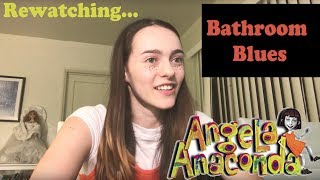 AmazzonKane Rewatches Angela Anaconda “Bathroom Blues” [upl. by Danby]