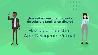 Consulta tu subsidio familiar monetario desde nuestra App Delagente Virtual [upl. by Murdoch]