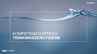 Trinkwasserhygiene Kompetenzvortrag  Geberit NahDran 2024 [upl. by Suraved]