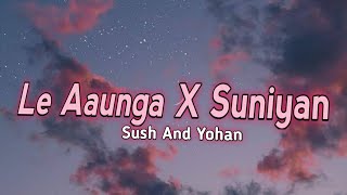 Sach Me Mar Jaunga X Suniya Suniya Rattan  Sush And Yohan Full Video  Trending Song [upl. by Aryek]