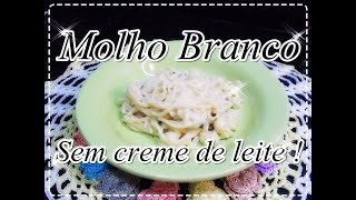 Molho branco sem creme de leite [upl. by Yssirhc]