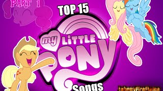 Johnnys Top 15 MLP songs Part 1 15  8 600 SUB SPECIAL [upl. by Lindley70]