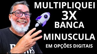 MULTIPLIQUEI 3X BANCA PEQUENA EM 20 MINUTOS NAS OPÇÕES DIGITAIS trading opçõesbinárias [upl. by Omiseno485]