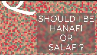 QampA Should I Be Salafi or Hanafi  Dr Shabir Ally [upl. by Enovi]