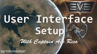 EVE Online Tutorial Tips amp Tricks For Setting Up Your User Interface [upl. by Ahpla]