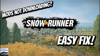 SnowRunner  Mods NOT DOWLOADING Fix 2 Methods [upl. by Allemap]