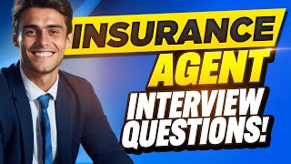 INSURANCE AGENT INTERVIEW QUESTIONS AND ANSWERS How to Pass an Insurance Agent Interview [upl. by Erehpotsirhc]