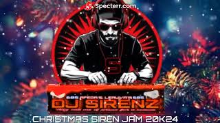 DJ SIRENZ  CHRISTMAS SIREN JAM MIX 2K24 [upl. by Paulson]