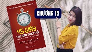 45 Giây Tạo Nên Thay Đổi  Chương 15  Cô Trang Mon [upl. by Rebekah635]