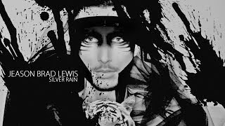 Jeason Brad Lewis  Silver Rain [upl. by Ecirahs430]