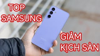 TOP ĐT SAMSUNG CHÍNH HÃNG GIẢM GIÁ KỊCH SÀN THA HỒ CHỌN [upl. by Igiul]