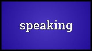 Speaking Meaning [upl. by Koal]