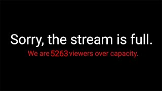 Only 8000 people can watch this stream [upl. by Aliekahs]